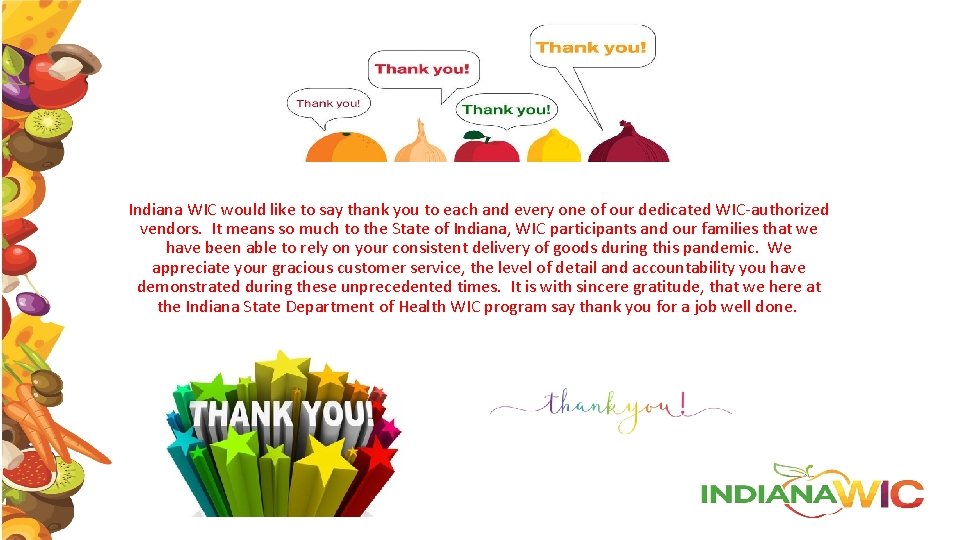 Indiana WIC would like to say thank you to each and every one of