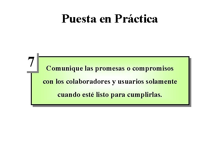 Puesta en Práctica 7 Comunique las promesas o compromisos con los colaboradores y usuarios