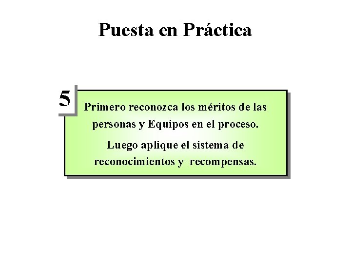 Puesta en Práctica 5 Primero reconozca los méritos de las personas y Equipos en