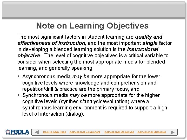 Note on Learning Objectives The most significant factors in student learning are quality and