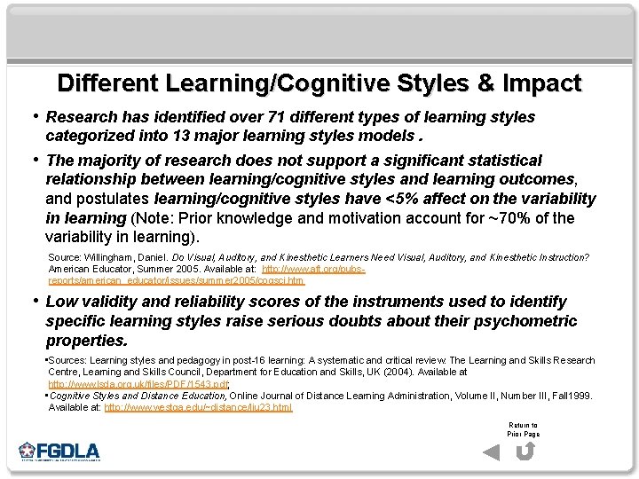 Different Learning/Cognitive Styles & Impact • Research has identified over 71 different types of
