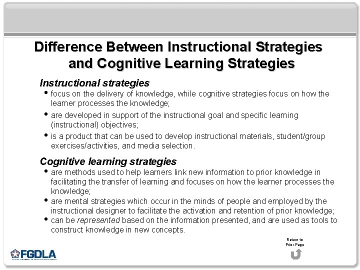 Difference Between Instructional Strategies and Cognitive Learning Strategies Instructional strategies • focus on the