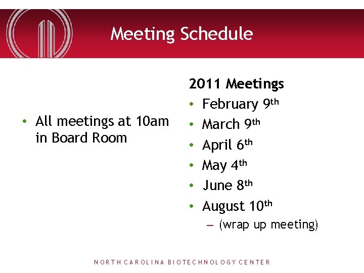 Meeting Schedule • All meetings at 10 am in Board Room 2011 Meetings •