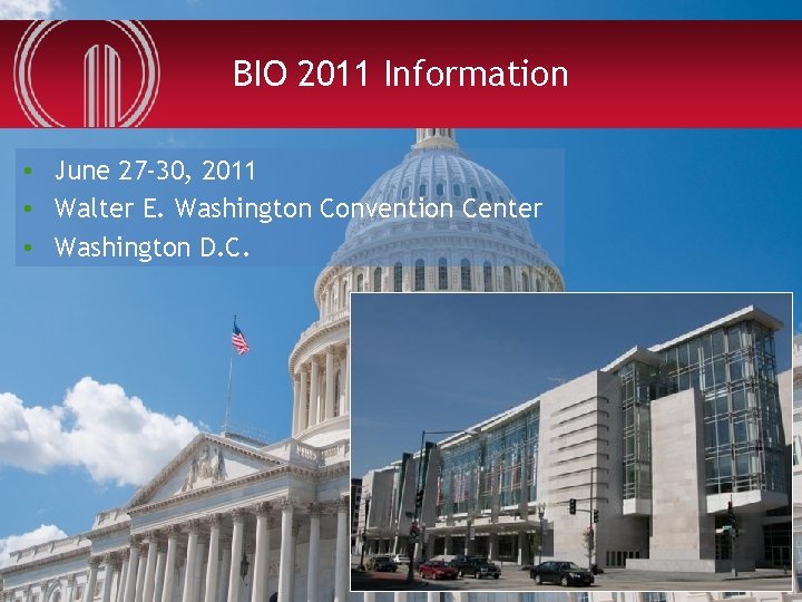 BIO 2011 Information • June 27 -30, 2011 • Walter E. Washington Convention Center