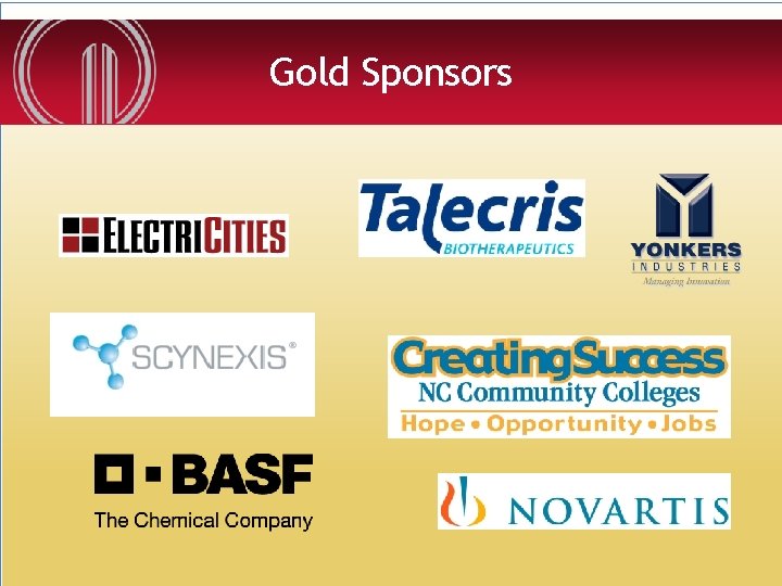 Gold Sponsors NORTH CAROLINA BIOTECHNOLOGY CENTER 