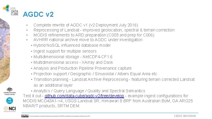 AGDC v 2 • • Complete rewrite of AGDC v 1 (v 2 Deployment
