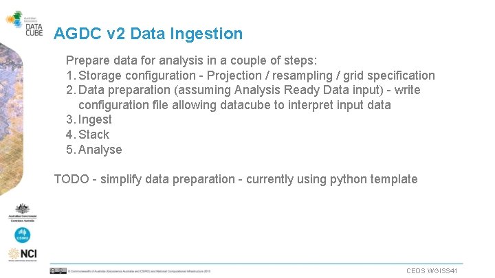 AGDC v 2 Data Ingestion Prepare data for analysis in a couple of steps: