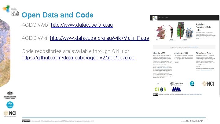 Open Data and Code AGDC Web: http: //www. datacube. org. au AGDC Wiki: http: