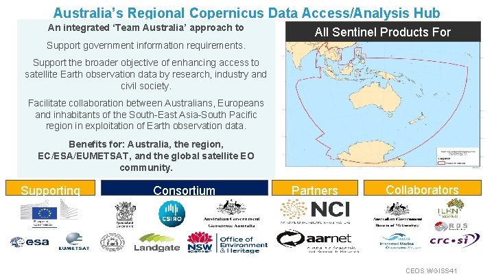 Australia’s Regional Copernicus Data Access/Analysis Hub An integrated ‘Team Australia’ approach to All Sentinel