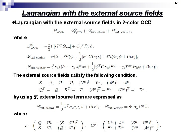 17 Lagrangian with the external source fields ◉Lagrangian with the external source fields in
