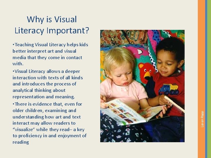  • Teaching Visual Literacy helps kids better interpret art and visual media that