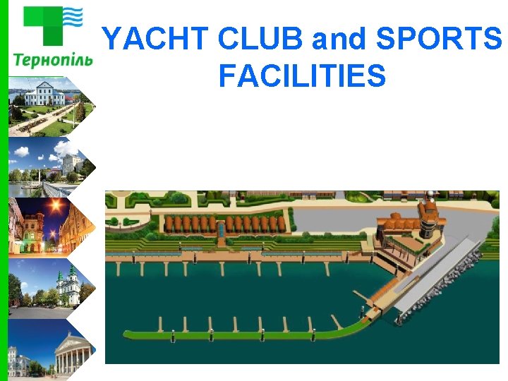 YACHT CLUB and SPORTS FACILITIES 