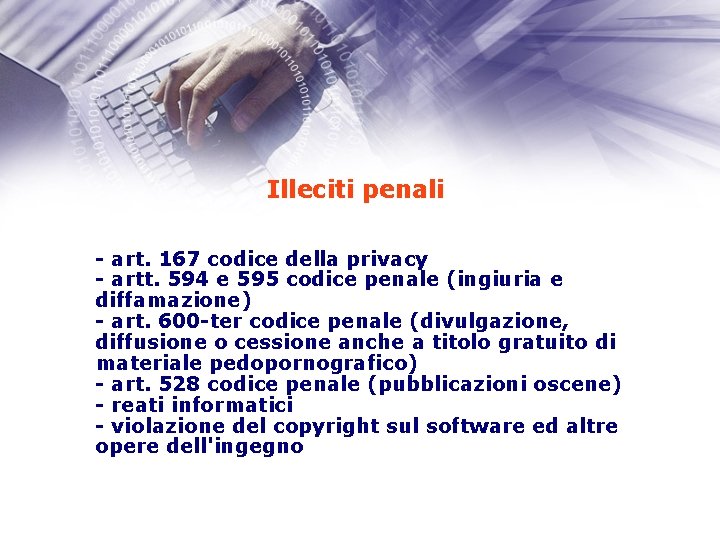 Illeciti penali - art. 167 codice della privacy - artt. 594 e 595 codice