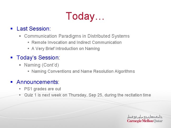 Today… § Last Session: § Communication Paradigms in Distributed Systems § Remote Invocation and
