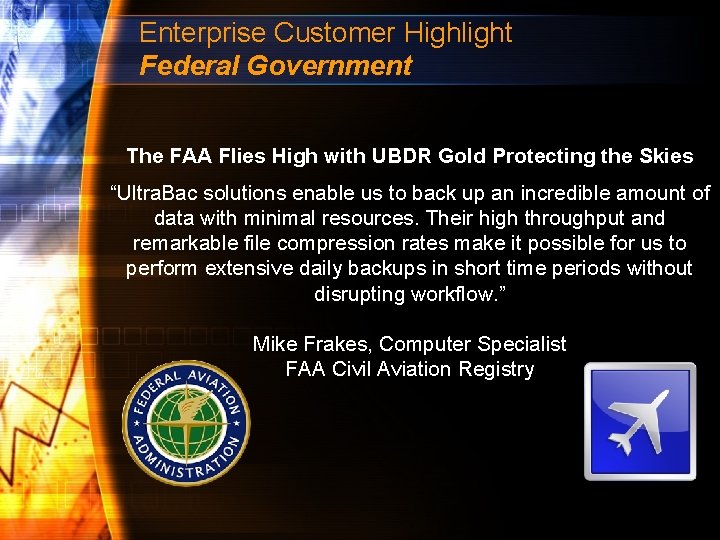 Enterprise Customer Highlight Federal Government The FAA Flies High with UBDR Gold Protecting the