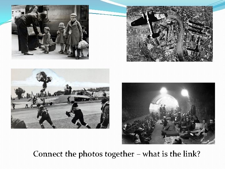 Connect the photos together – what is the link? 