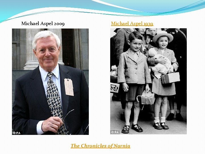 Michael Aspel 2009 Michael Aspel 1939 The Chronicles of Narnia 