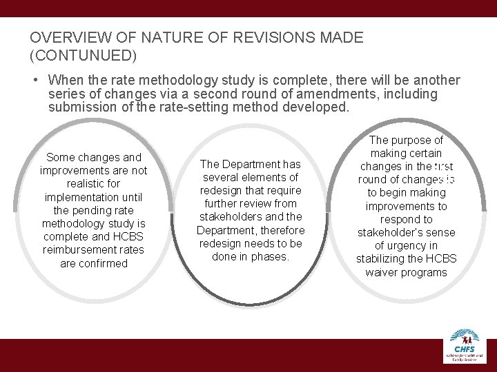 OVERVIEW OF NATURE OF REVISIONS MADE (CONTUNUED) • When the rate methodology study is