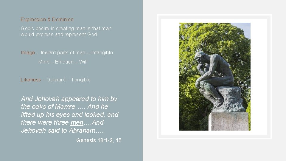 Expression & Dominion God’s desire in creating man is that man would express and