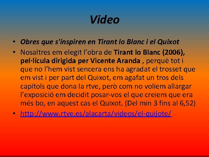 Video • Obres que s'inspiren en Tirant lo Blanc i el Quixot • Nosaltres