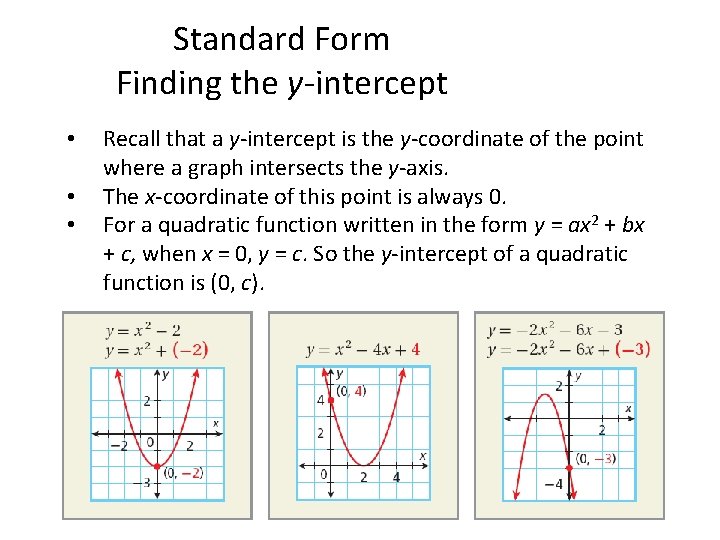 Standard Form Finding the y-intercept • • • Recall that a y-intercept is the Standard Form Finding the y-intercept • • • Recall that a y-intercept is the