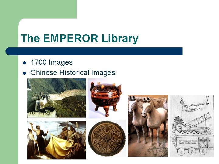 The EMPEROR Library l l 1700 Images Chinese Historical Images 