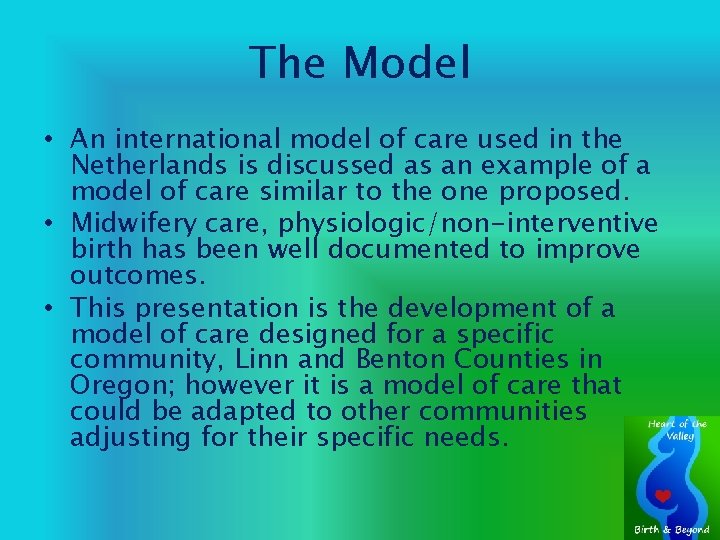 The Model • An international model of care used in the Netherlands is discussed