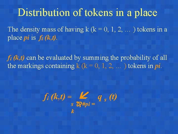 Distribution of tokens in a place The density mass of having k (k =