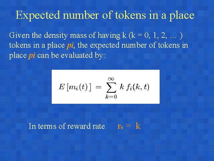 Expected number of tokens in a place Given the density mass of having k