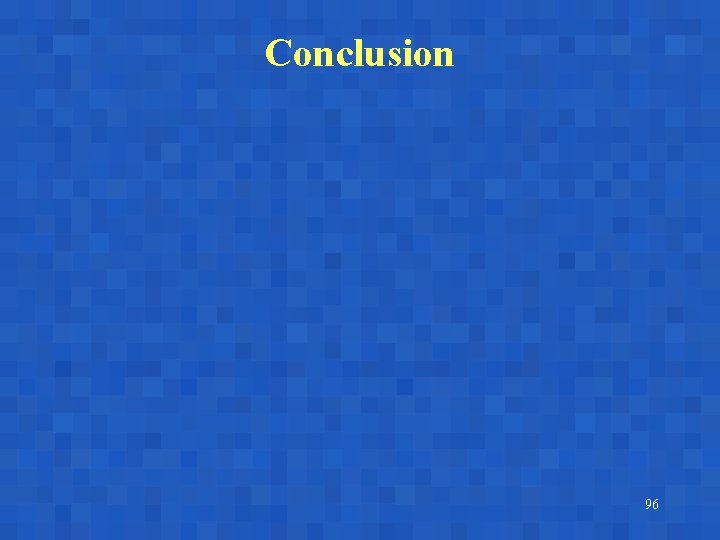 Conclusion 96 