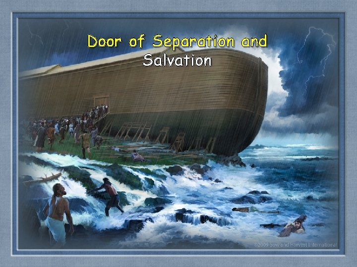 Door of Separation and Salvation 