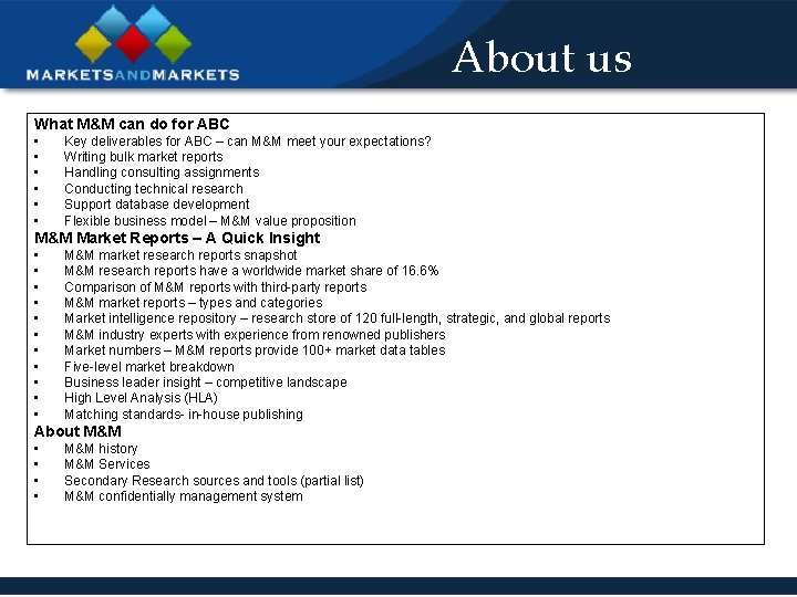 About us What M&M can do for ABC • • • Key deliverables for