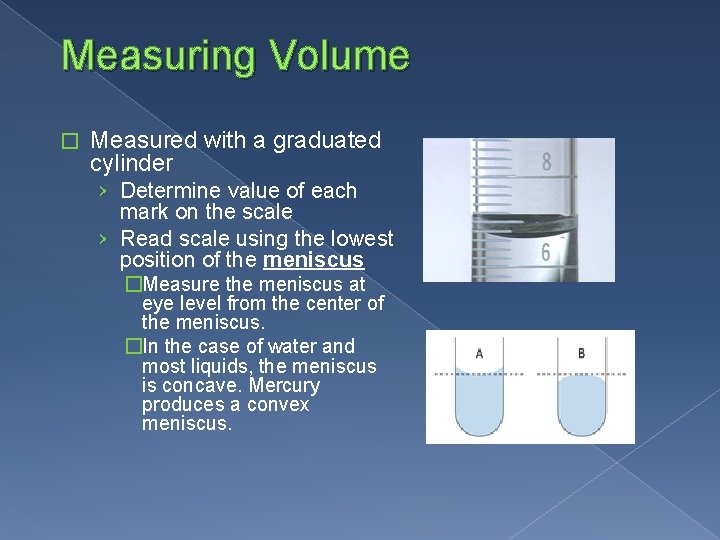Measuring Volume � Measured with a graduated cylinder › Determine value of each mark