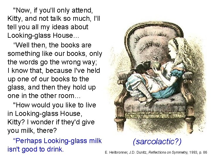 "Now, if you'll only attend, Kitty, and not talk so much, I'll tell you