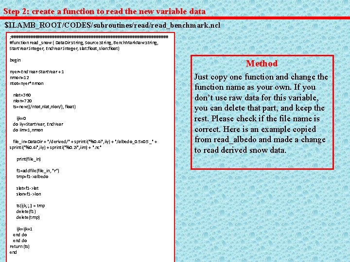 Step 2: create a function to read the new variable data $ILAMB_ROOT/CODES/subroutines/read_benchmark. ncl ;