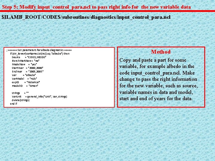 Step 5: Modify input_control_para. ncl to pass right info for the new variable data