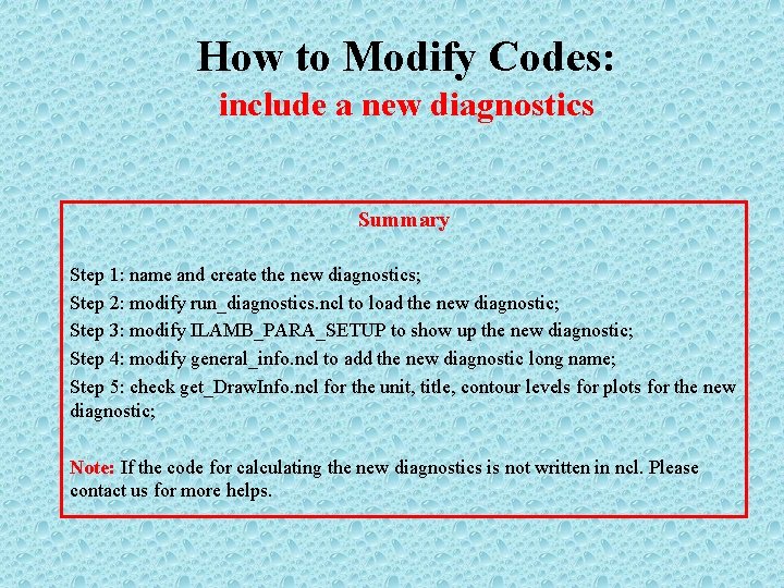 How to Modify Codes: include a new diagnostics Summary Step 1: name and create