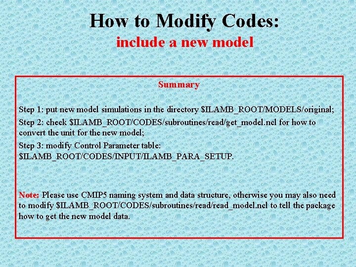 How to Modify Codes: include a new model Summary Step 1: put new model