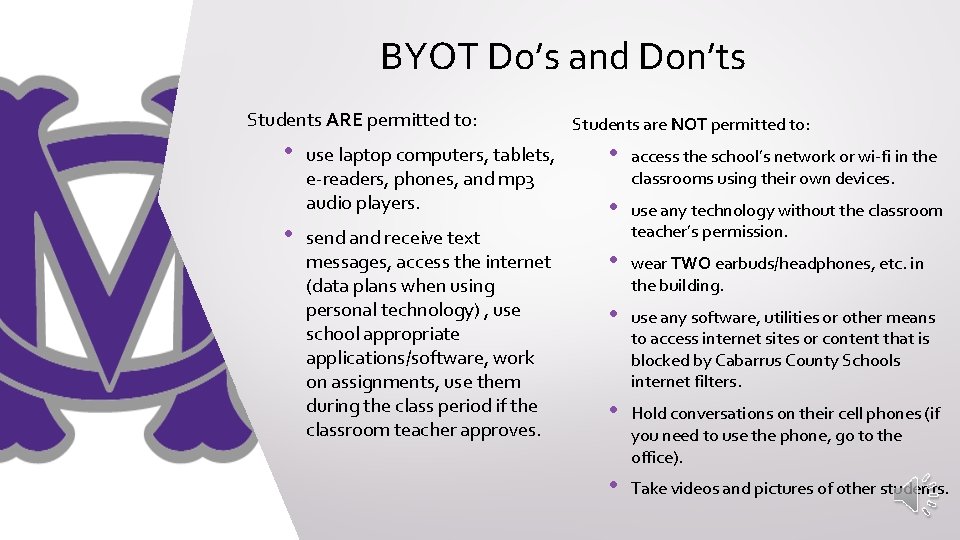 BYOT Do’s and Don’ts Students ARE permitted to: • • use laptop computers, tablets,