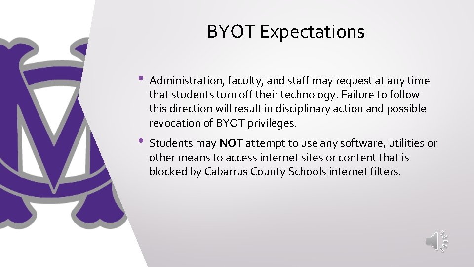 BYOT Expectations • Administration, faculty, and staff may request at any time that students