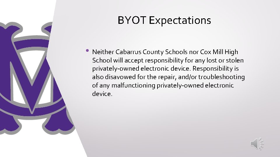 BYOT Expectations • Neither Cabarrus County Schools nor Cox Mill High School will accept