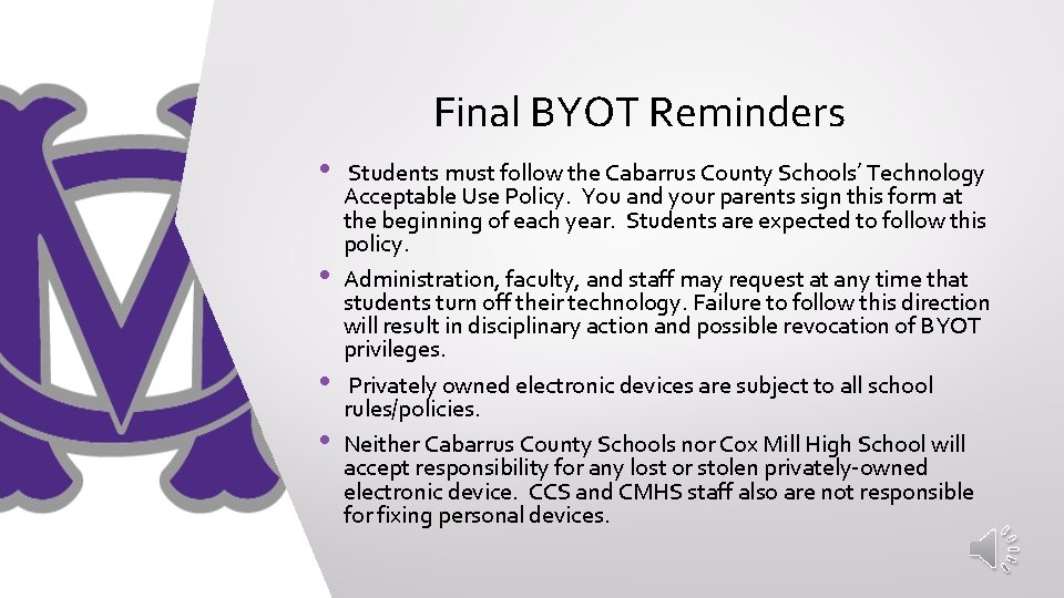 Final BYOT Reminders • • Students must follow the Cabarrus County Schools’ Technology Acceptable