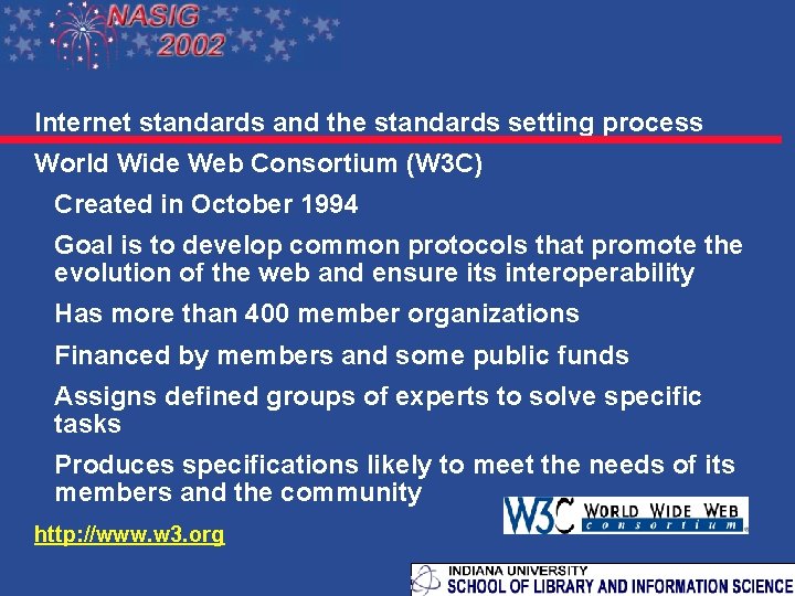 Internet standards and the standards setting process World Wide Web Consortium (W 3 C)