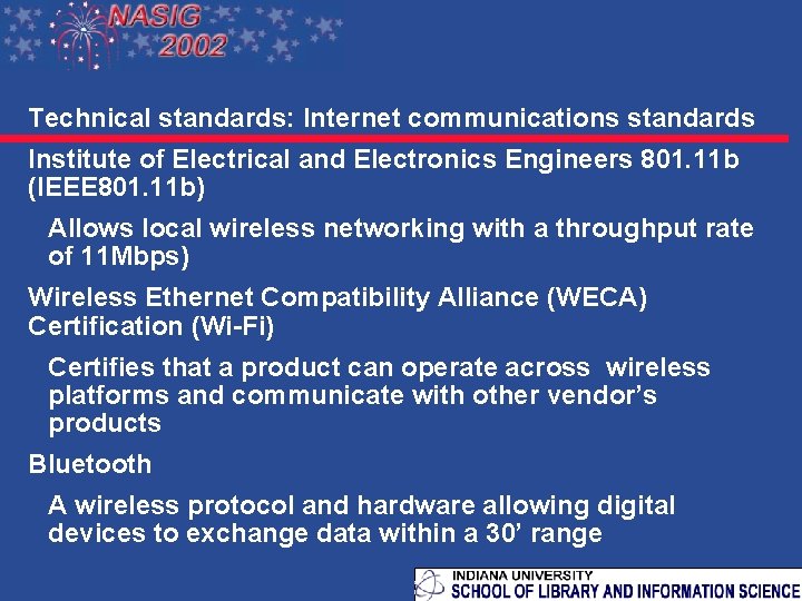 Technical standards: Internet communications standards Institute of Electrical and Electronics Engineers 801. 11 b