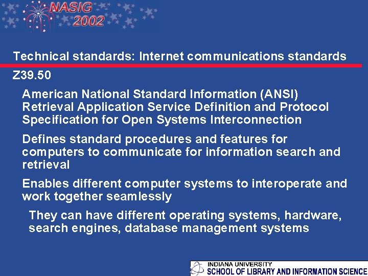 Technical standards: Internet communications standards Z 39. 50 American National Standard Information (ANSI) Retrieval