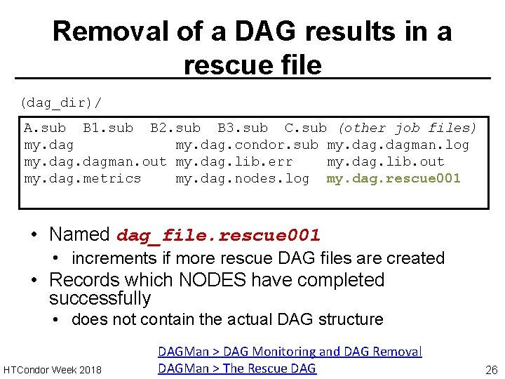 Removal of a DAG results in a rescue file (dag_dir)/ A. sub B 1.