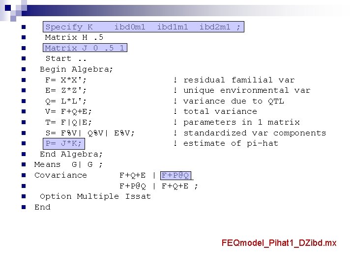 n n n n n Specify K ibd 0 m 1 ibd 1 m