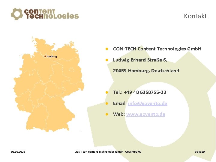 Kontakt CON-TECH Content Technologies Gmb. H Ludwig-Erhard-Straße 6, 20459 Hamburg, Deutschland 01. 02. 2022