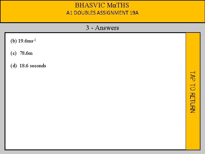 BHASVIC MαTHS A 1 DOUBLES ASSIGNMENT 19 A 3 - Answers (b) 19. 6