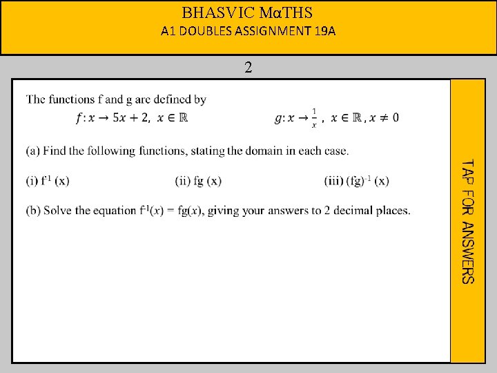 BHASVIC MαTHS A 1 DOUBLES ASSIGNMENT 19 A 2 